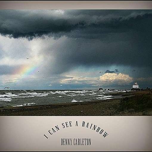 Cover for Denny Carleton · I Can See a Rainbow (CD) (2011)