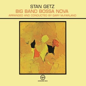 Big Band Bossa Nova - Getz,stan & Gary Mcfarland - Musique - VERVE - 0600753458907 - 5 décembre 2023