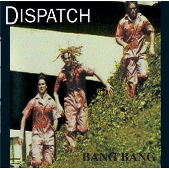 Cover for Dispatch · Dispatch-bang Bang (CD) [Remastered edition] (1990)