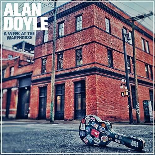 Cover for Alan Doyle · A Week At The Warehouse (CD) (2017)