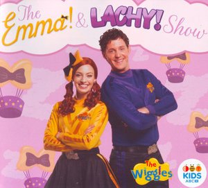Cover for Wiggles · Emma &amp; Lachy Show (CD) (2018)