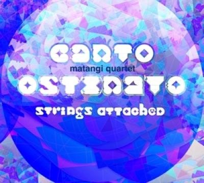 Cover for Matangi Quartet · Canto Ostinato / Strings Attached (CD) (2020)