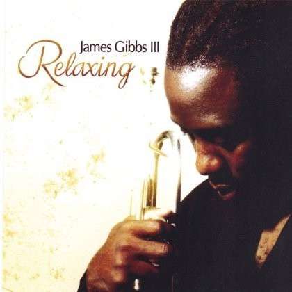 Cover for James Gibbs · Relaxin' (CD) (2006)