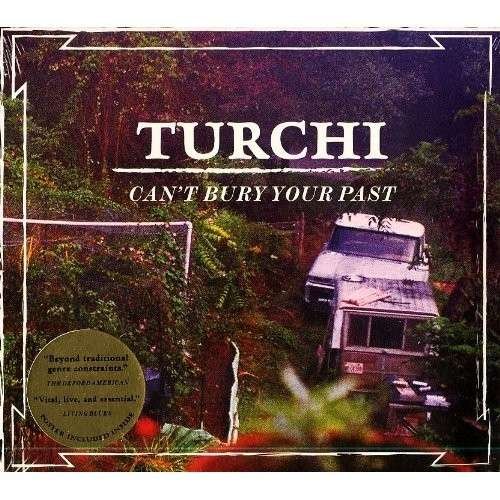 Cover for Turchi · Can't Bury Your Past (CD) (2014)