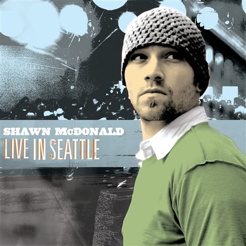 Cover for Shawn Mcdonald · Live in Seattle (CD) [Enhanced edition] (2005)
