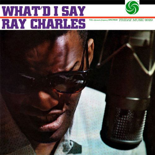 What'd I Say - Ray Charles - Música - FRIDAY MUSIC - 0829421802907 - 8 de noviembre de 2011