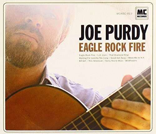 Eagle Rock Fire - Joe Purdy - Musik - IMPORT - 0888174794907 - 8. juli 2014