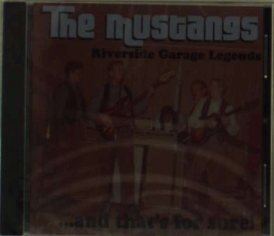 Cover for Mustangs · Riverside Garage Legends (CD) (2006)
