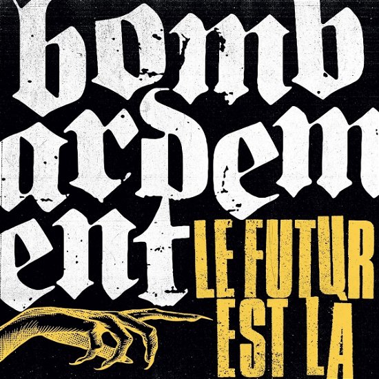 Cover for Bombardement · Le Futur Est La (LP) (2022)
