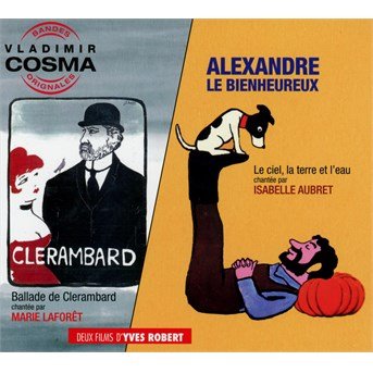 Cover for Vladimir Cosma · Clerambard / Alexandre Le Bienheureux (CD) (2016)