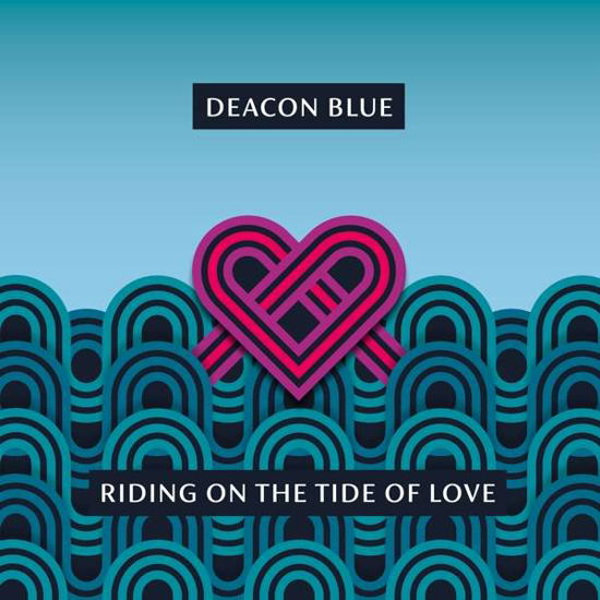 Cover for Deacon Blue · Deacon Blue - Riding On The Tide Of Love (CD) (2010)