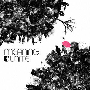 Cover for Unite · Meaning &lt;limited&gt; (CD) [Japan Import edition] (2012)