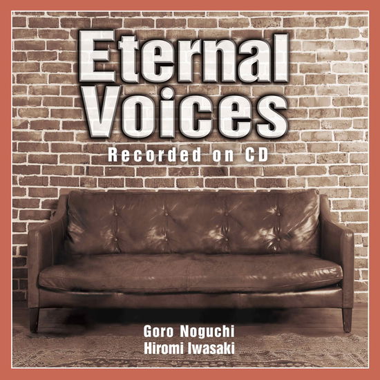 Cover for Noguchi, Goro / Hiromi Iwasaki · Eternal Voices For Cd (CD) [Japan Import edition] (2022)