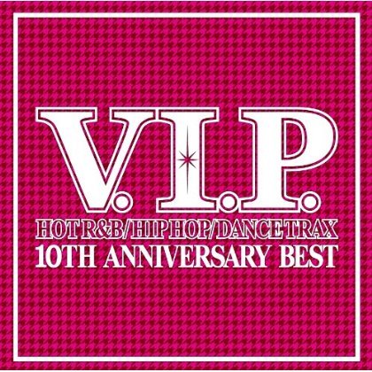 Cover for V. I. P. 10th Anniversary Best Mix / Various (CD) (2013)