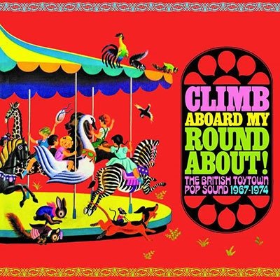 Cover for Climb Aboard My Roundabout: British Toytown Sound · Climb Aboard My Roundabout! The British Toytown Sound 1967-1974 (CD) (2022)