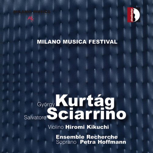 Kurtag / Sciarrino / Kikuchi / Hoffmann · Milan Music Festival Live 4 (CD) (2011)