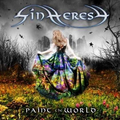 Cover for Sinheresy · Paint the World (CD) [Digipak] (2013)