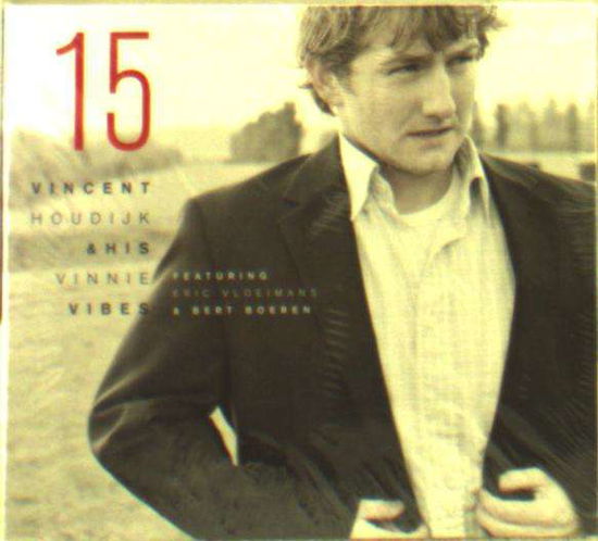 Vincent Houdijk · 15 (CD) [Digipak] (2013)