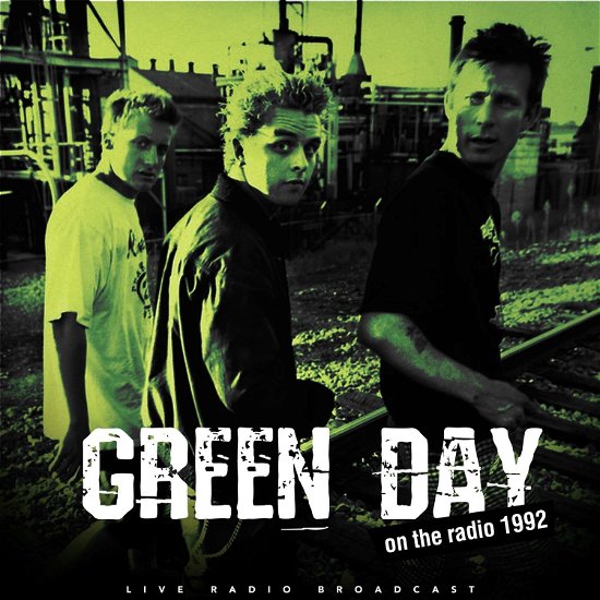 Best Of Live On The Radio 1992 - Green Day - Musik - CULT LEGENDS - 8717662575907 - August 5, 2022