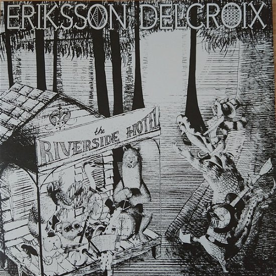 Cover for Eriksson Delcroix · Riverside Hotel (LP) (2019)
