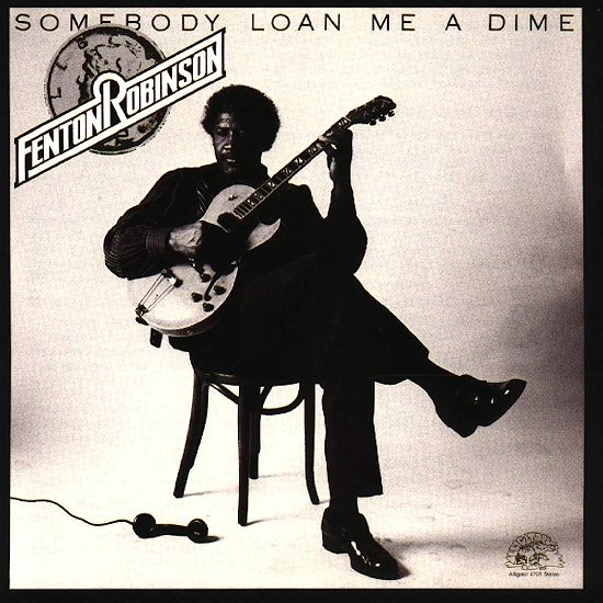 Cover for Fenton Robinson · Someone Loan Me A Dime (LP)