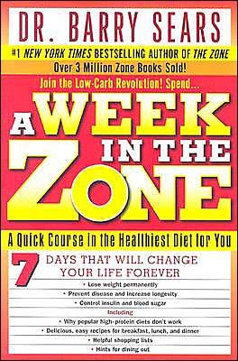 Cover for Barry Sears · A Week in the Zone: A Quick Course in the Healthiest Diet for You - The Zone (Paperback Bog) [Reprint edition] (2004)
