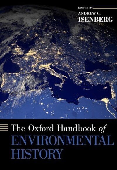 Cover for Andrew C. Isenberg · The Oxford Handbook of Environmental History - Oxford Handbooks (Hardcover Book) (2014)