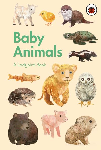 Cover for A Ladybird Book Baby Animals · A Ladybird Book: Baby Animals - A Ladybird Book (Hardcover Book) (2021)