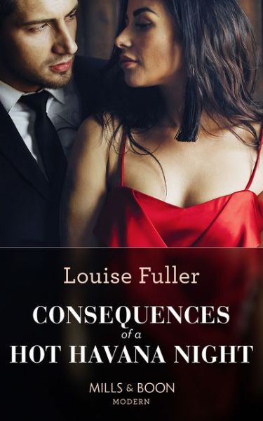 Cover for Louise Fuller · Consequences Of A Hot Havana Night - Passion in Paradise (Paperback Book) (2019)