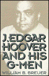 Cover for William B. Breuer · J. Edgar Hoover and His G-Men (Hardcover Book) (1995)