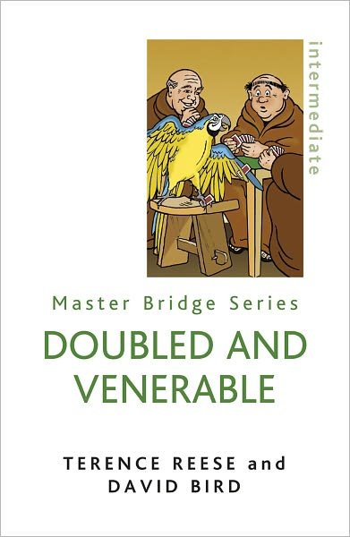 Doubled And Venerable - Master Bridge - David Bird - Kirjat - Orion Publishing Co - 9780297860907 - torstai 9. syyskuuta 2010