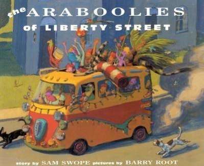 Cover for Sam Swope · The Araboolies of Liberty Street (Paperback Book) [Reprint edition] (2001)