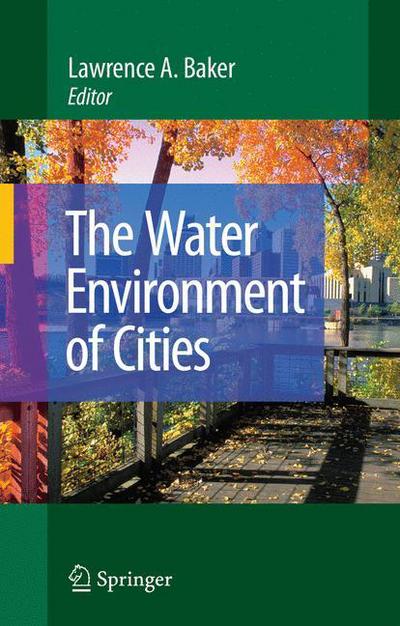 Cover for Lawrence a Baker · The Water Environment of Cities (Hardcover Book) [2009 edition] (2009)