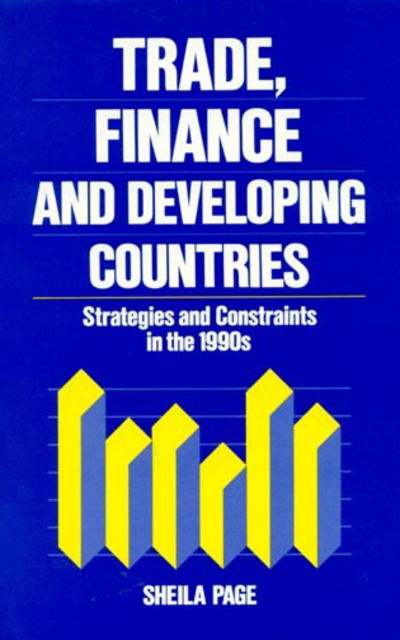 Cover for Sheila Page · Trade, Finance, and Developing Countries: Strategies and Constraints in the 1990s (Hardcover Book) (1989)