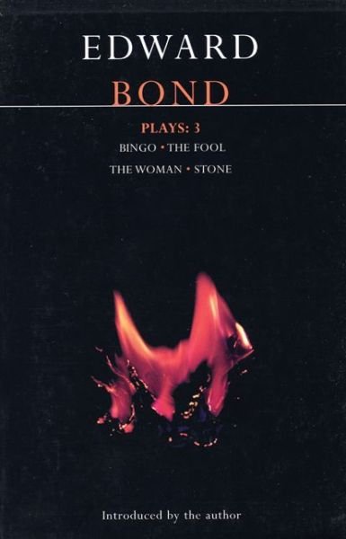 Cover for Edward Bond · Bond Plays: 3: Bingo; The Fool; The Woman; Stone - Contemporary Dramatists (Taschenbuch) (1987)