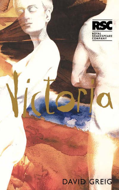 Cover for Greig, David (Author) · Victoria - Modern Plays (Paperback Book) (2000)