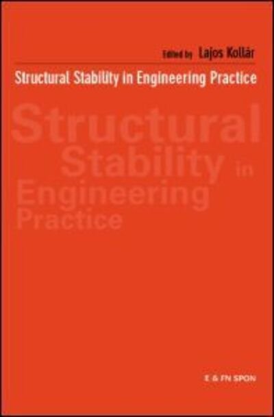 Cover for Lajos Kollar · Structural Stability in Engineering Practice (Innbunden bok) (1999)