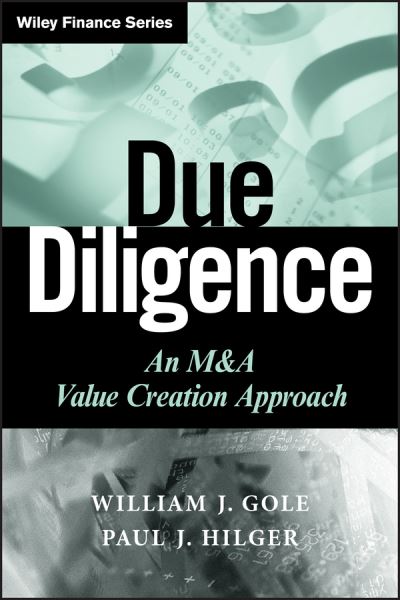 Cover for William J. Gole · Due Diligence: An M&amp;A Value Creation Approach - Wiley Finance (Hardcover Book) (2009)