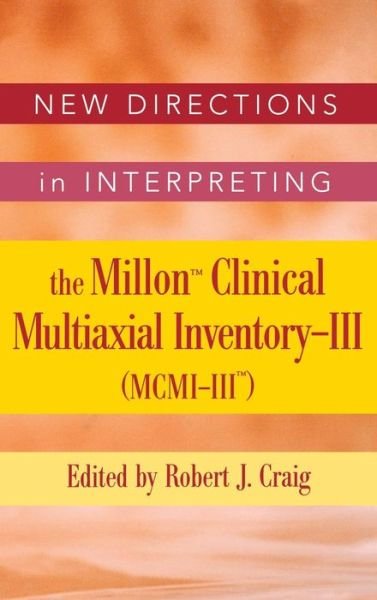 Cover for RJ Craig · New Directions in Interpreting the Millon Clinical Multiaxial Inventory-III (MCMI-III) (Hardcover Book) (2005)