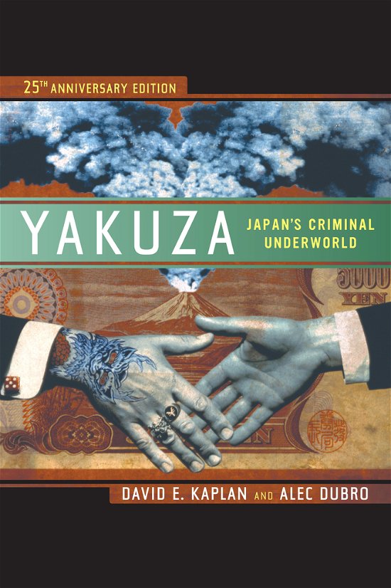 Cover for David E. Kaplan · Yakuza: Japan's Criminal Underworld (Paperback Book) (2012)