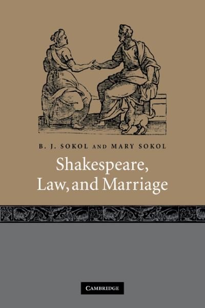 Cover for Sokol, B. J. (Goldsmiths, University of London) · Shakespeare, Law, and Marriage (Paperback Book) (2006)
