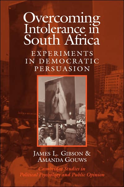 Cover for Gibson, James L. (Washington University, St Louis) · Overcoming Intolerance in South Africa: Experiments in Democratic Persuasion - Cambridge Studies in Public Opinion and Political Psychology (Innbunden bok) (2002)