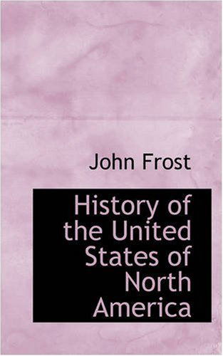 Cover for John Frost · History of the United States of North America (Paperback Book) (2008)