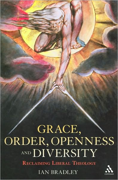 Cover for Ian Bradley · Grace, Order, Openness and Diversity: Reclaiming Liberal Theology (Paperback Book) (2010)