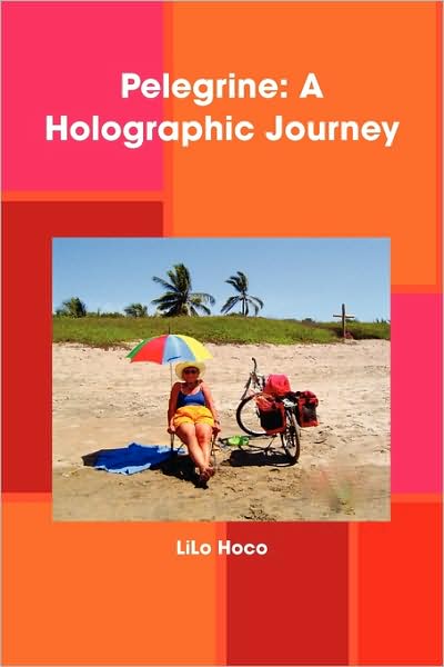 Cover for Lilo Hoco · Pelegrine: a Holographic Journey (Paperback Bog) (2009)