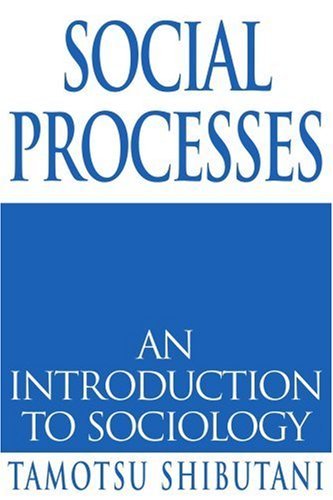 Cover for Tamotsu Shibutani · Social Processes: an Introduction to Sociology (Paperback Book) (2000)