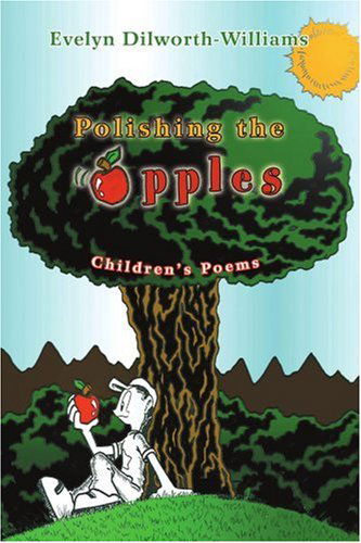 Cover for Evelyn Dilworth-williams · Polishing the Apples: Children's Poems (Paperback Book) (2005)