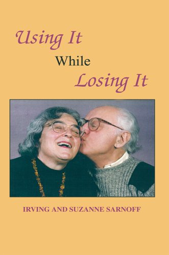 Cover for Irving and Suzanne Sarnoff · Using It While Losing It (Paperback Book) (2005)