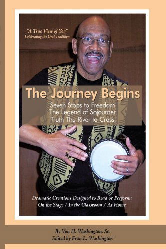Cover for Von H. Washington Sr. · The Journey Begins: Seven Stops to Freedom &amp; Contact in Harmonia (Paperback Book) (2009)