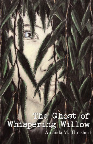 Cover for Amanda M Thrasher · The Ghost of Whispering Willow (Paperback Book) (2024)